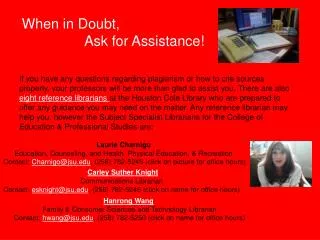 When in Doubt, Ask for Assistance!