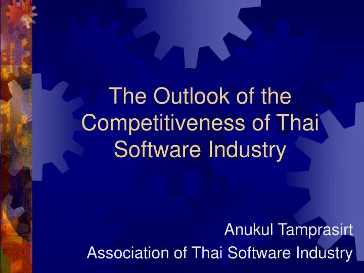 the outlook of the competitiveness of thai software industry