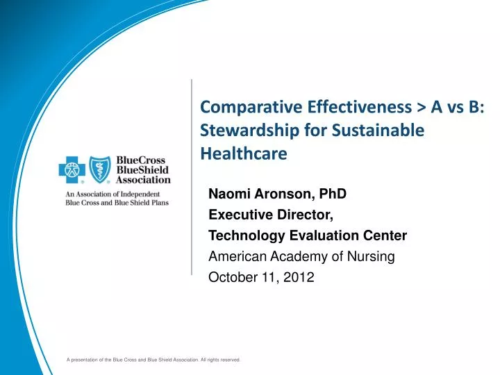 comparative effectiveness a vs b stewardship for sustainable healthcare