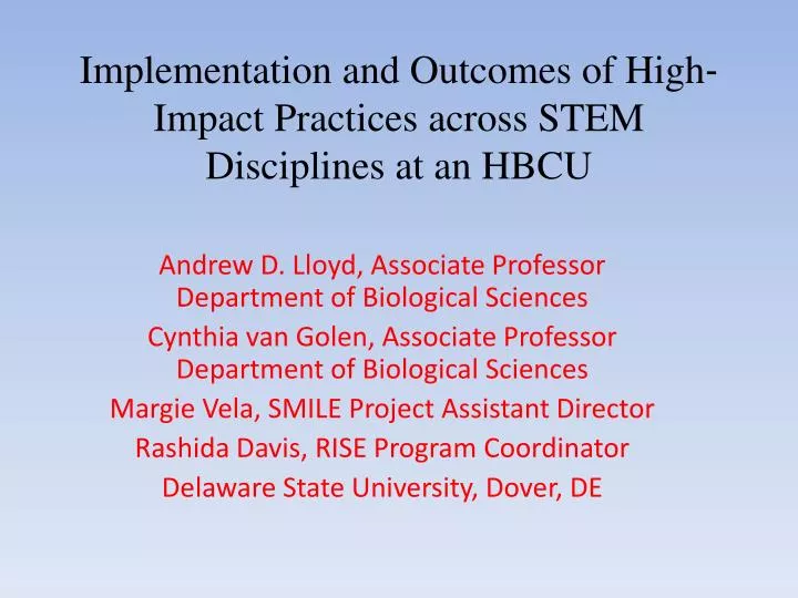 implementation and outcomes of high impact practices across stem disciplines at an hbcu