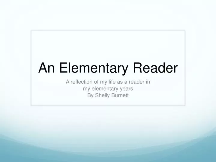 an elementary reader
