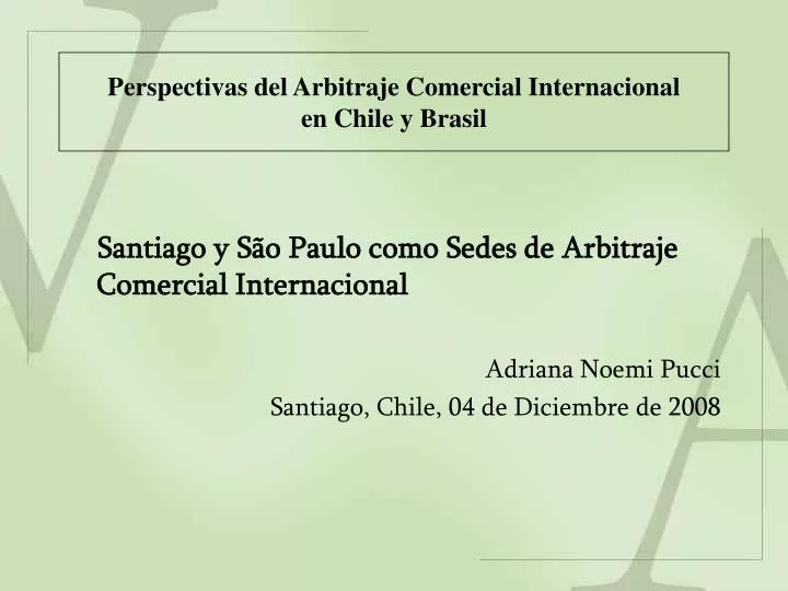 perspectivas del arbitraje comercial internacional en chile y brasil