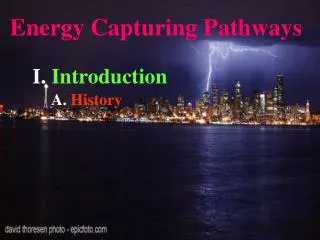 Energy Capturing Pathways
