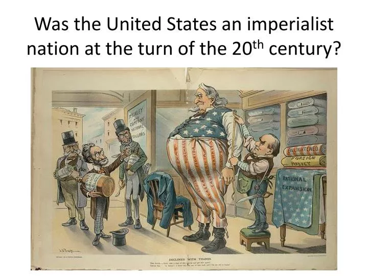 was the united states an imperialist nation at the turn of the 20 th century