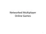 Networked Multiplayer Online Games - slide 1