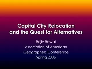 Capital City Relocation and the Quest for Alternatives