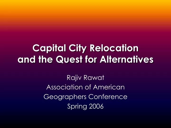 capital city relocation and the quest for alternatives