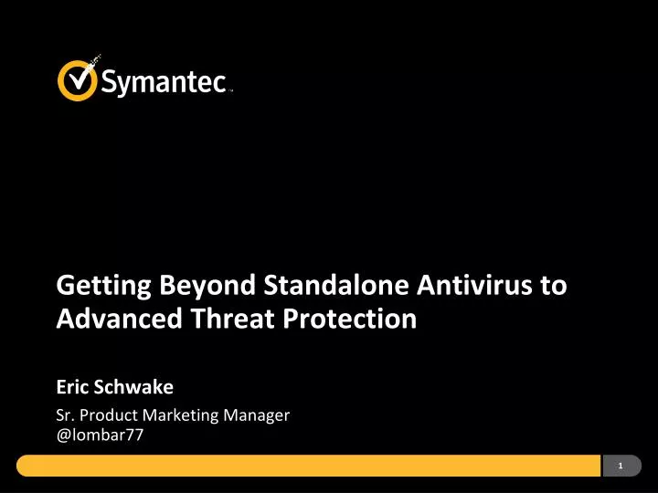 getting beyond standalone antivirus to advanced threat protection