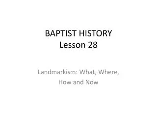 BAPTIST HISTORY Lesson 28