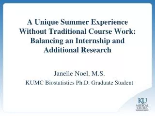 Janelle Noel, M.S. KUMC Biostatistics Ph.D. Graduate Student