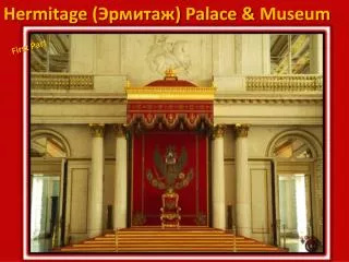 Hermitage (???????) Palace &amp; Museum