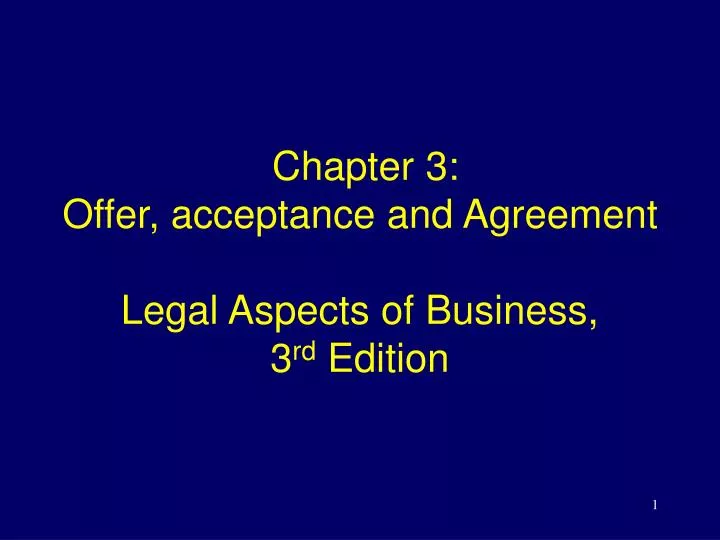 chapter 3 offer acceptance and agreement legal aspects of business 3 rd edition