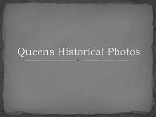 Queens Historical Photos