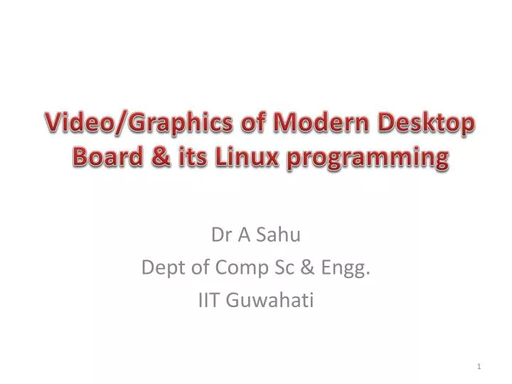 video graphics of modern desktop board its linux programming