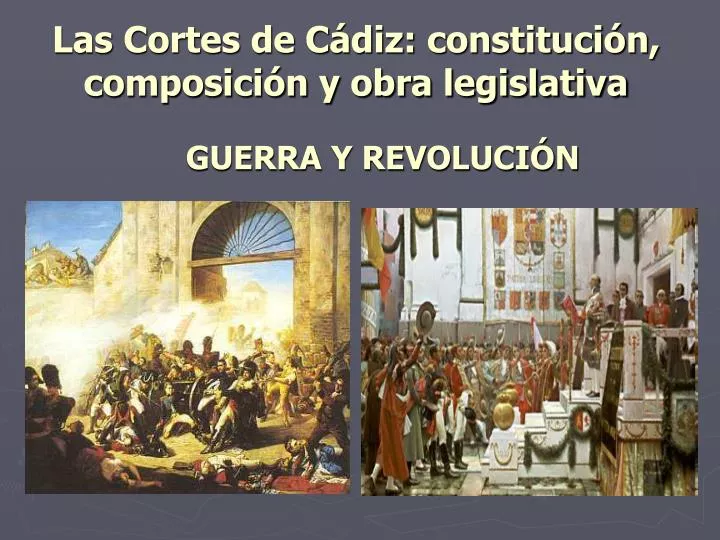 las cortes de c diz constituci n composici n y obra legislativa