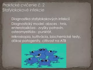 praktick cvi enie 2 stafylokokov infekcie