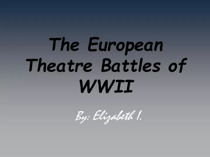 the european theatre battles of wwii