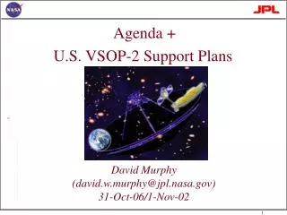 David Murphy (david.w.murphy@jpl.nasa) 31-Oct-06/1-Nov-02