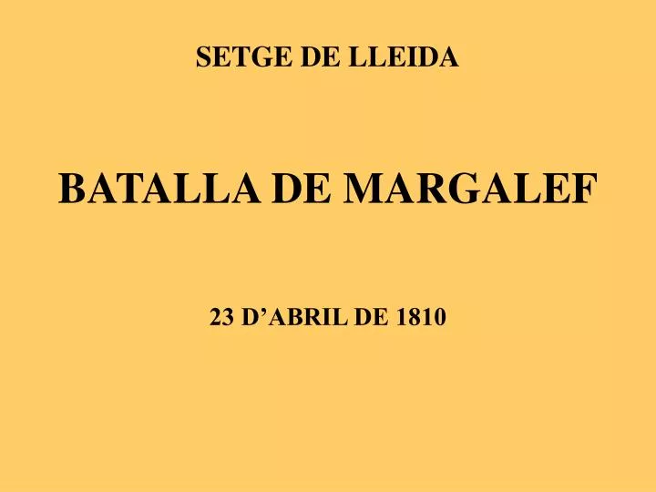 setge de lleida batalla de margalef 23 d abril de 1810