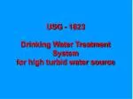 USG - 1823 Drinking Water Treatment System for high turbid water source - slide 1