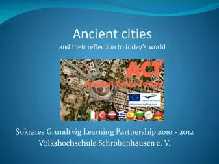 Sokrates Grundtvig Learning Partnership 2010 - 2012 Volkshochschule Schrobenhausen e. V.