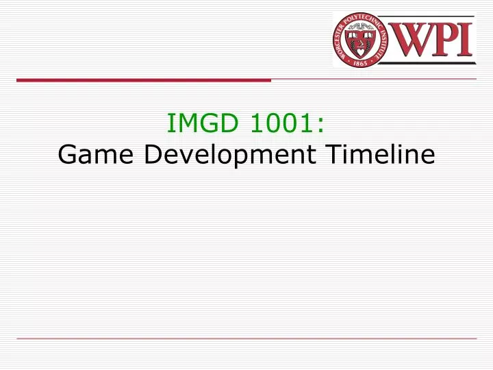 imgd 1001 game development timeline