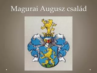 magurai augusz csal d