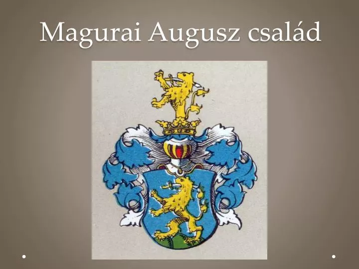 magurai augusz csal d