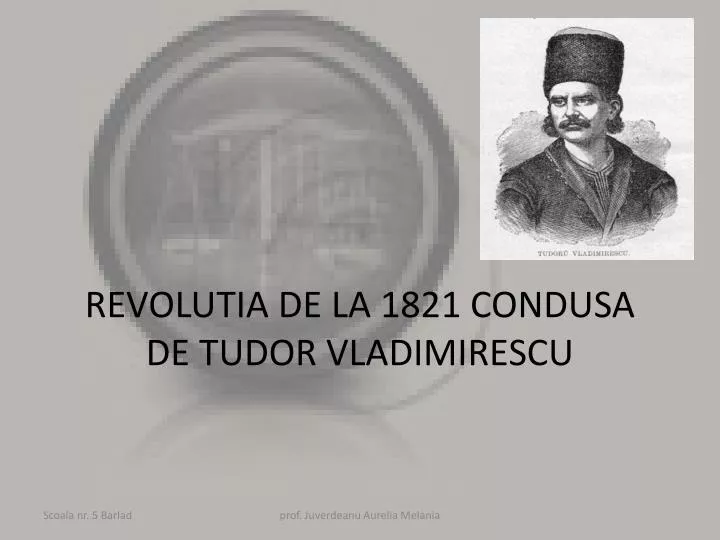 revolutia de la 1821 condusa de tudor vladimirescu