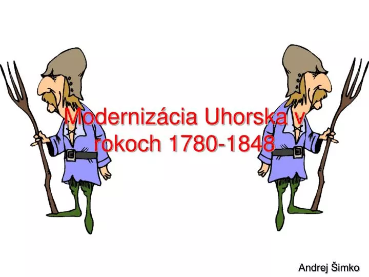 moderniz cia uhorska v rokoch 1780 1848