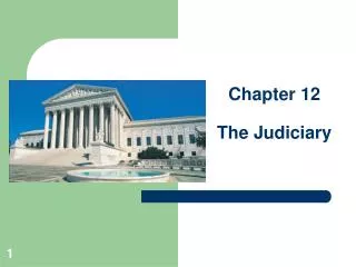 Chapter 12 The Judiciary