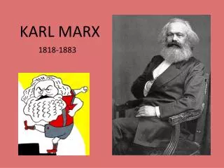 KARL MARX