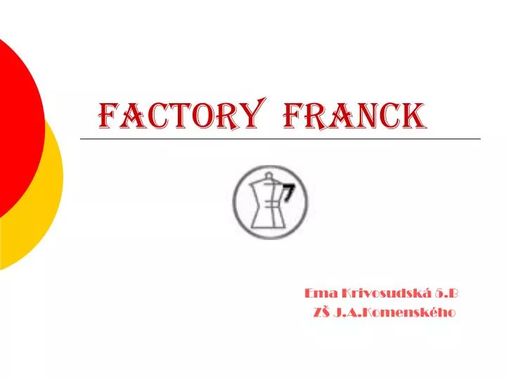 factory franck