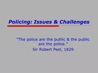 Policing: Issues &amp; Challenges
