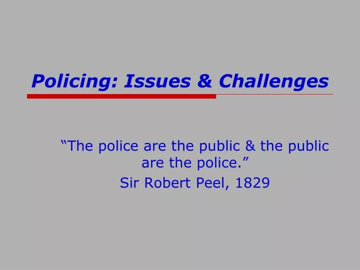 policing issues challenges