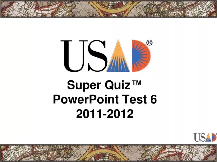 super quiz powerpoint test 6 2011 2012