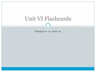 Unit VI Flashcards