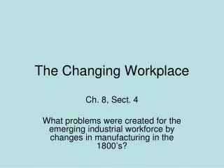 The Changing Workplace