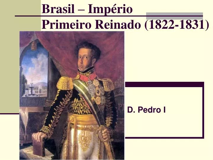 brasil imp rio primeiro reinado 1822 1831