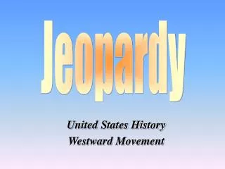 United States History Westward Movement