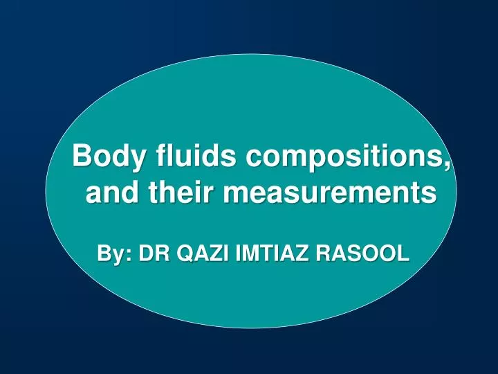 body fluids compositions and their measurements