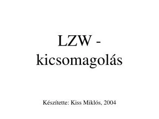 lzw kicsomagol s