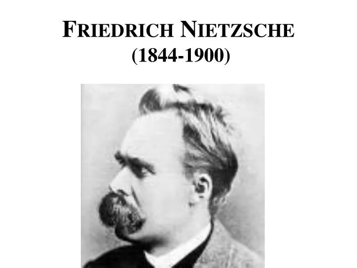 friedrich nietzsche 1844 1900