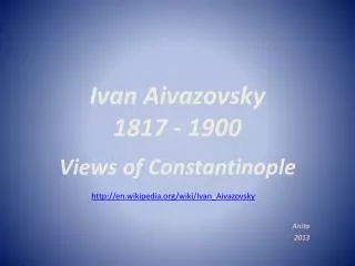 Ivan Aivazovsky 1817 - 1900