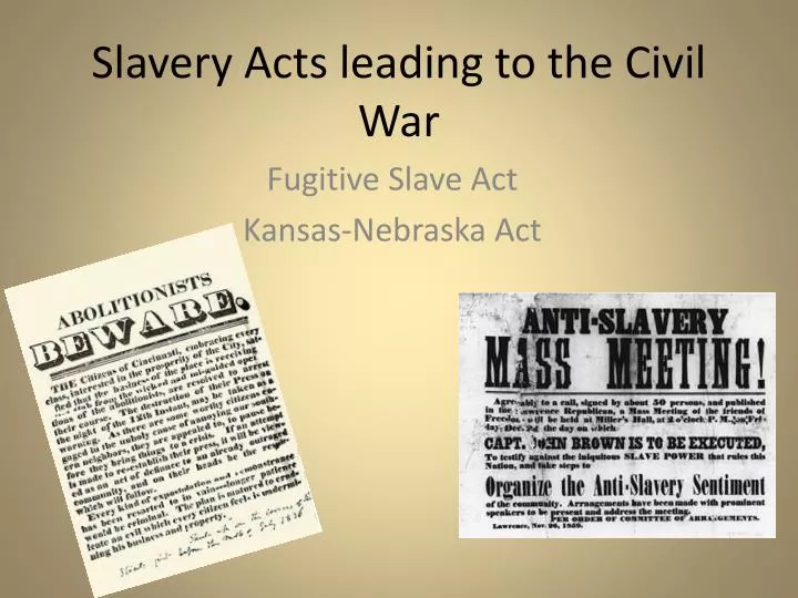 slavery acts leading to the civil war