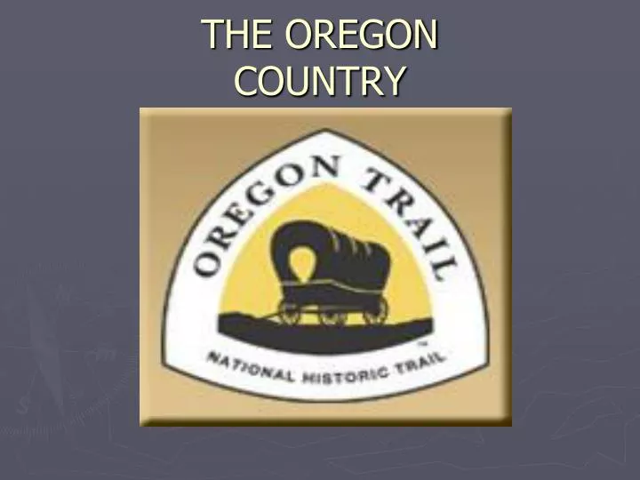 the oregon country