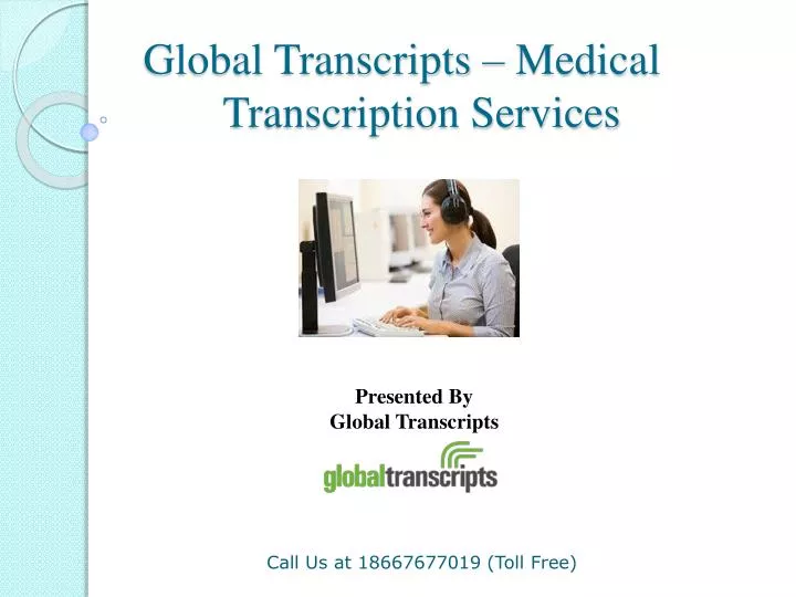 global transcripts medical transcription services