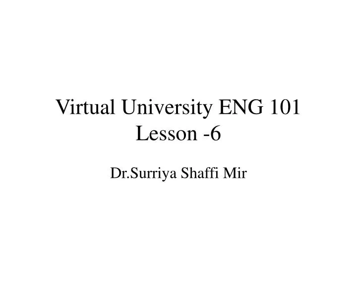 virtual university eng 101 lesson 6