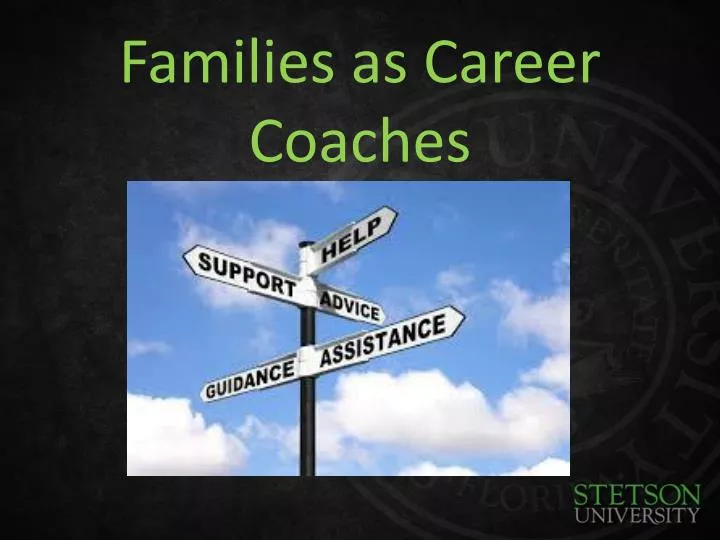 families as career coaches