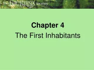 Chapter 4 The First Inhabitants
